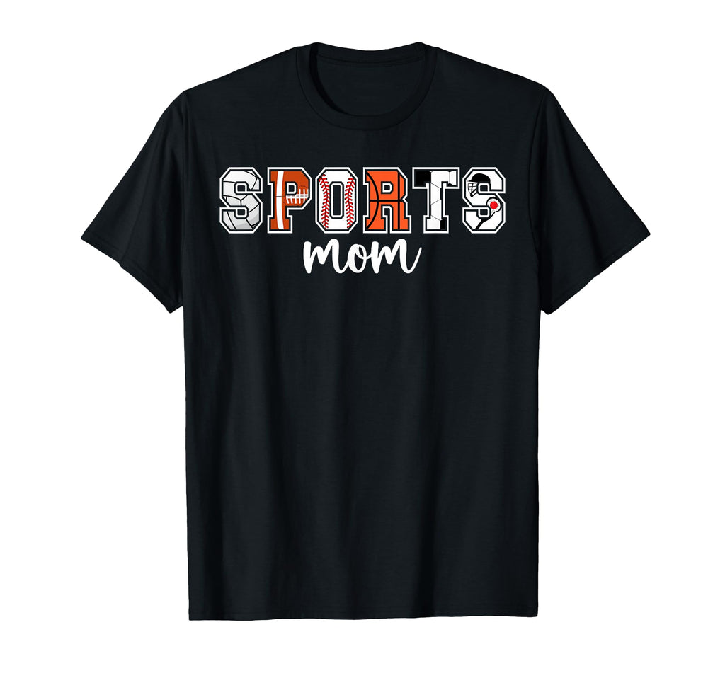 Sports Mom Sports Mama Sport Mom T-Shirt - Streetwear Style Men Women - T-Shirt, Sweatshirt, Hoodie