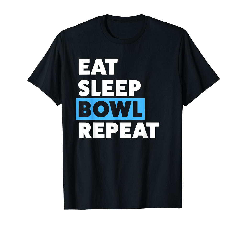 Bowling Or Dad Eat Sleep Bowl Repeat T-Shirt - Minimalist Print Men Women - T-Shirt, Sweatshirt, Hoodie