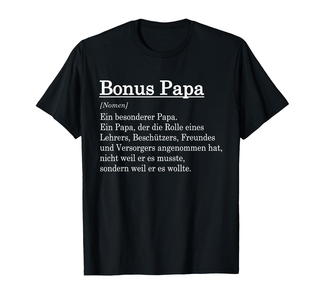 Bonus Papa Definition Step Dad Gift T-Shirt - Fun Novelty Design Unisex - T-Shirt, Sweatshirt, Hoodie