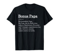 Bonus Papa Definition Step Dad Gift T-Shirt - Fun Novelty Design Unisex - T-Shirt, Sweatshirt, Hoodie