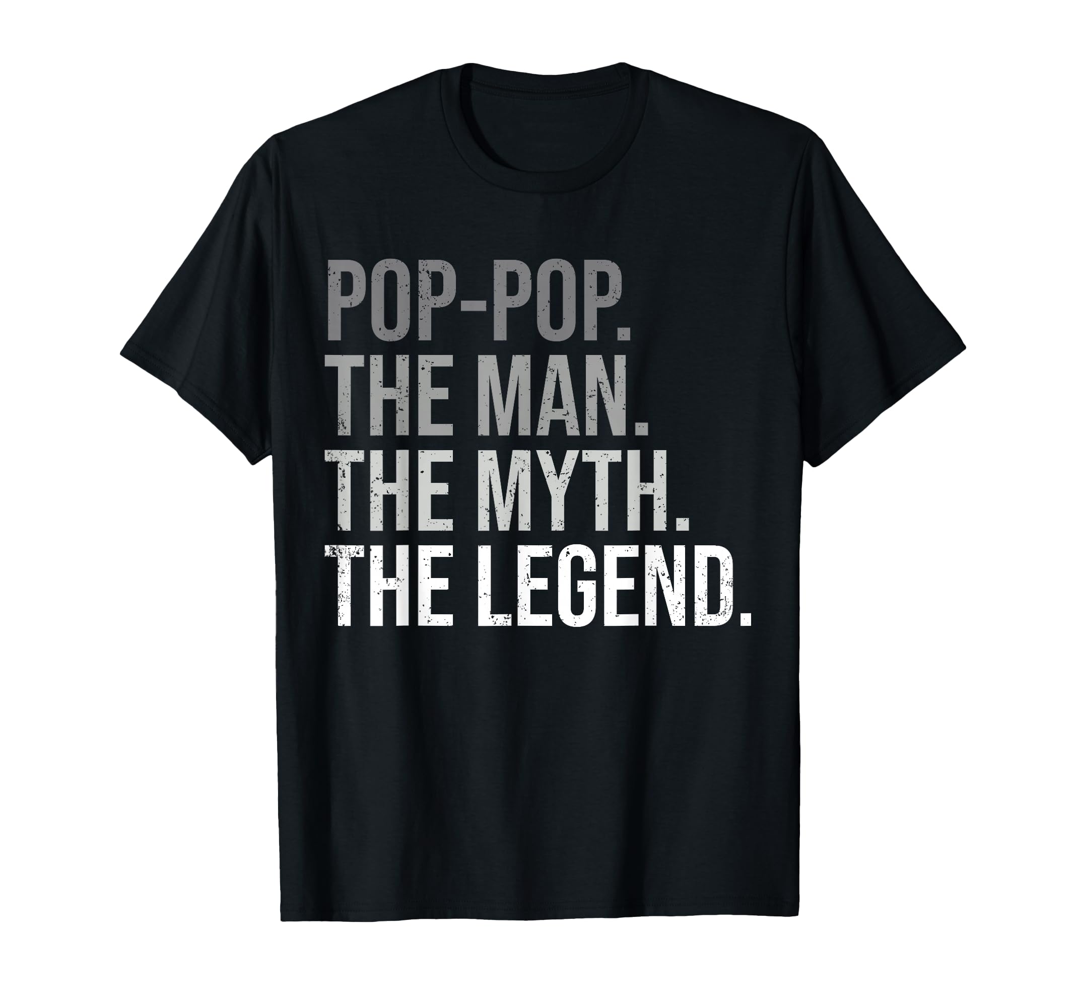 Pop Pop Myth Legend Grandfather Grandpa T-Shirt - Graphic Print for Adults - T-Shirt, Sweatshirt, Hoodie