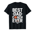 Best Dad Coach Ever Basketball Father T-Shirt - Minimalist Print Men Women - T-Shirt, Sweatshirt, Hoodie