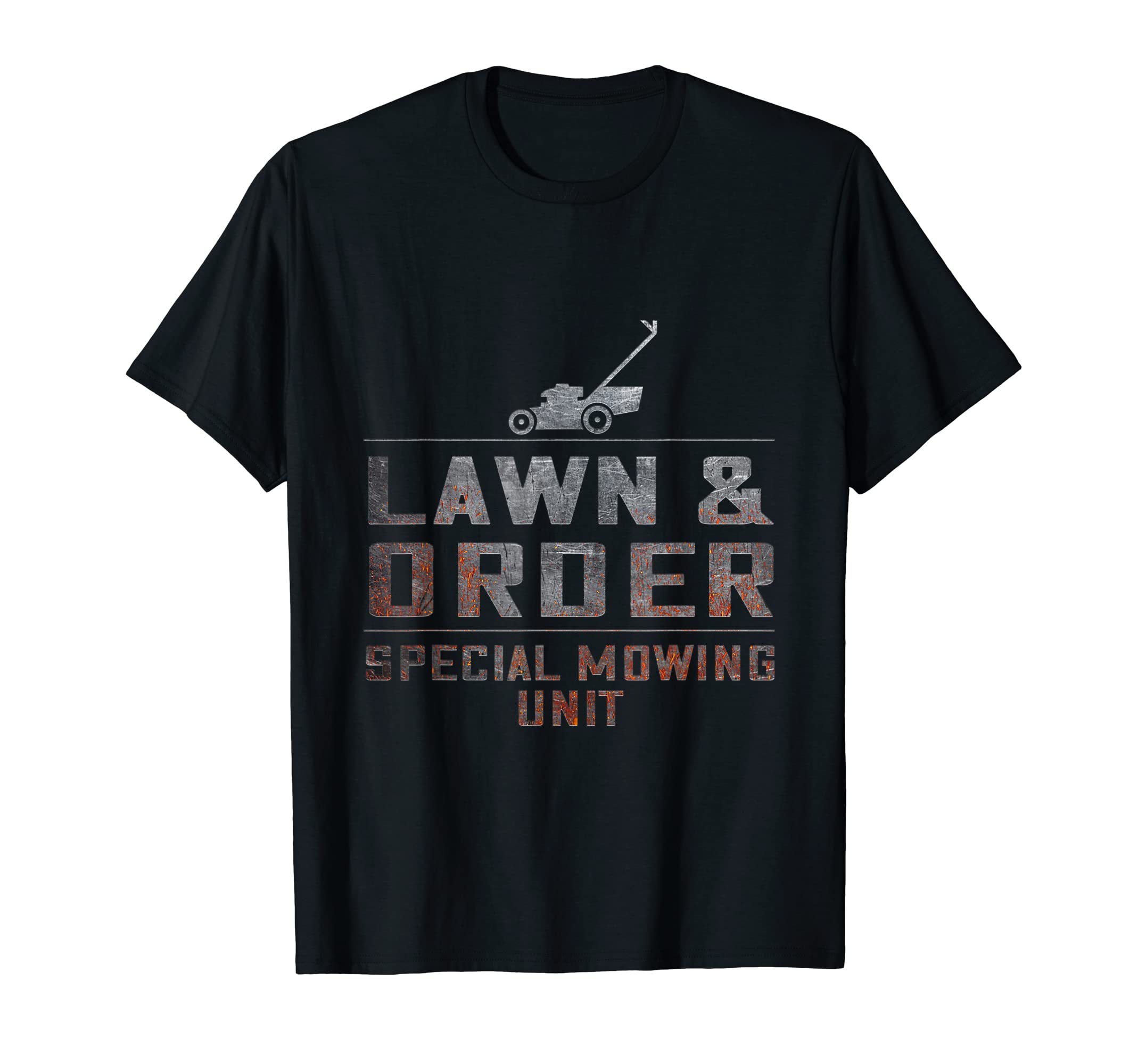 Lawn Order Special Mowing Unit Funny T-Shirt - Unique Graphic for Adults - T-Shirt, Sweatshirt, Hoodie