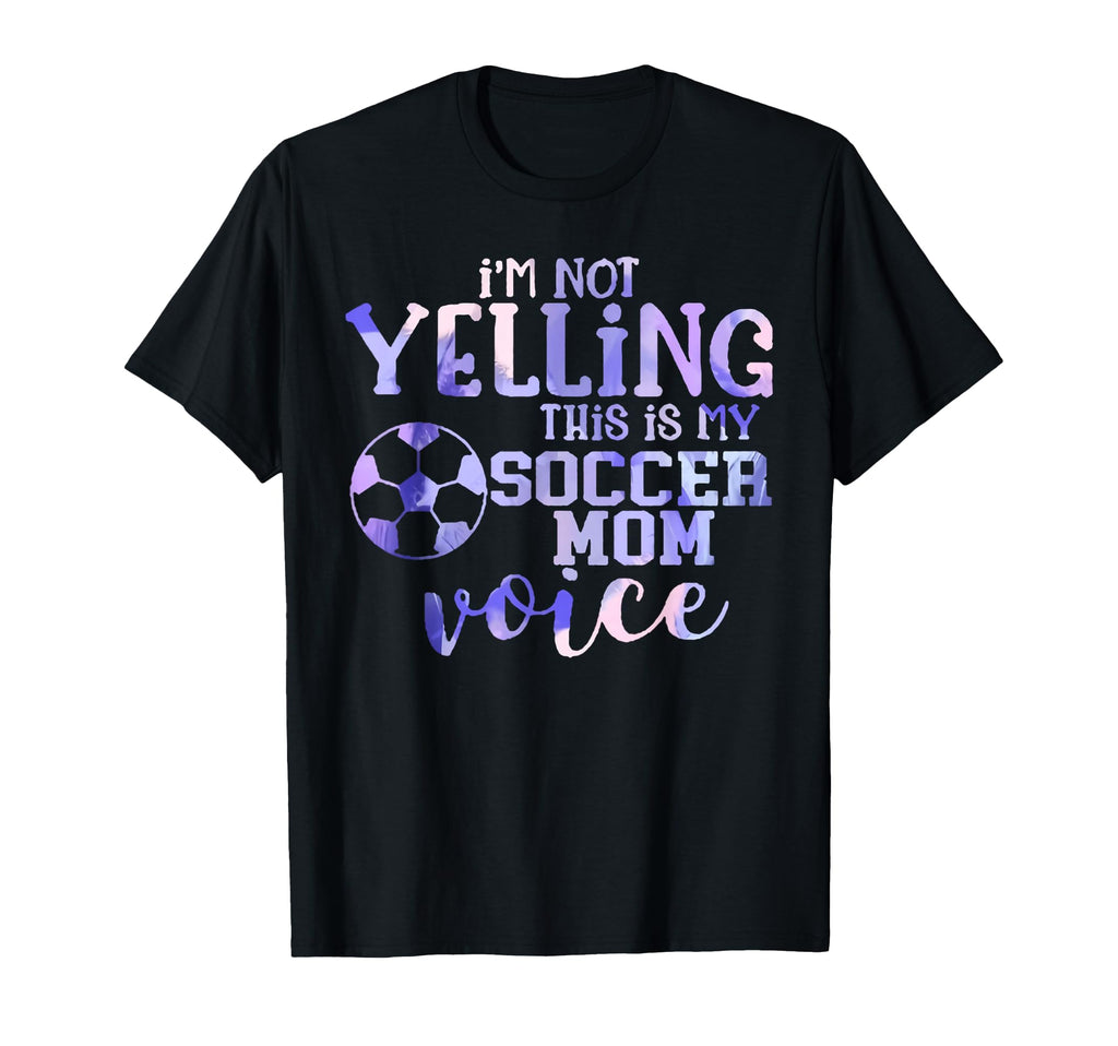 Im Not Yelling This Is My Soccer T-Shirt - Aesthetic Graphic for Adults - T-Shirt, Sweatshirt, Hoodie
