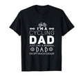 Im Cycling Dad Just Like Normal Dad Except T-Shirt - Trendy Graphic Unisex - T-Shirt, Sweatshirt, Hoodie