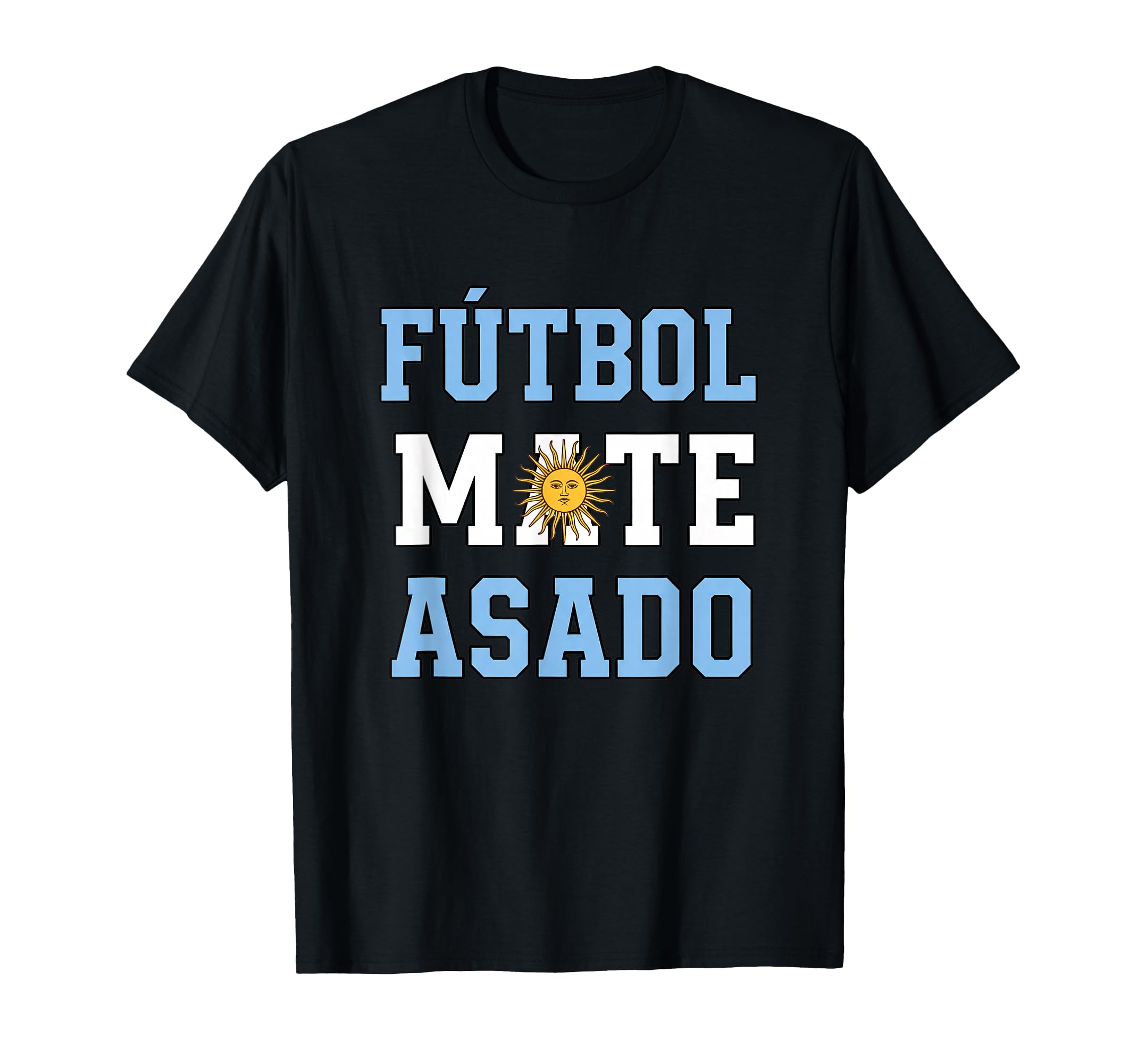 Ftbol Mate Asado Soccer Fan Latin Pride T-Shirt - Novelty Apparel Unisex - T-Shirt, Sweatshirt, Hoodie