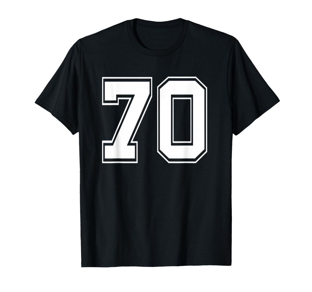 Number 70 Baseball Football Soccer T-Shirt - Casual Everyday Wear Unisex - T-Shirt, Sweatshirt, Hoodie
