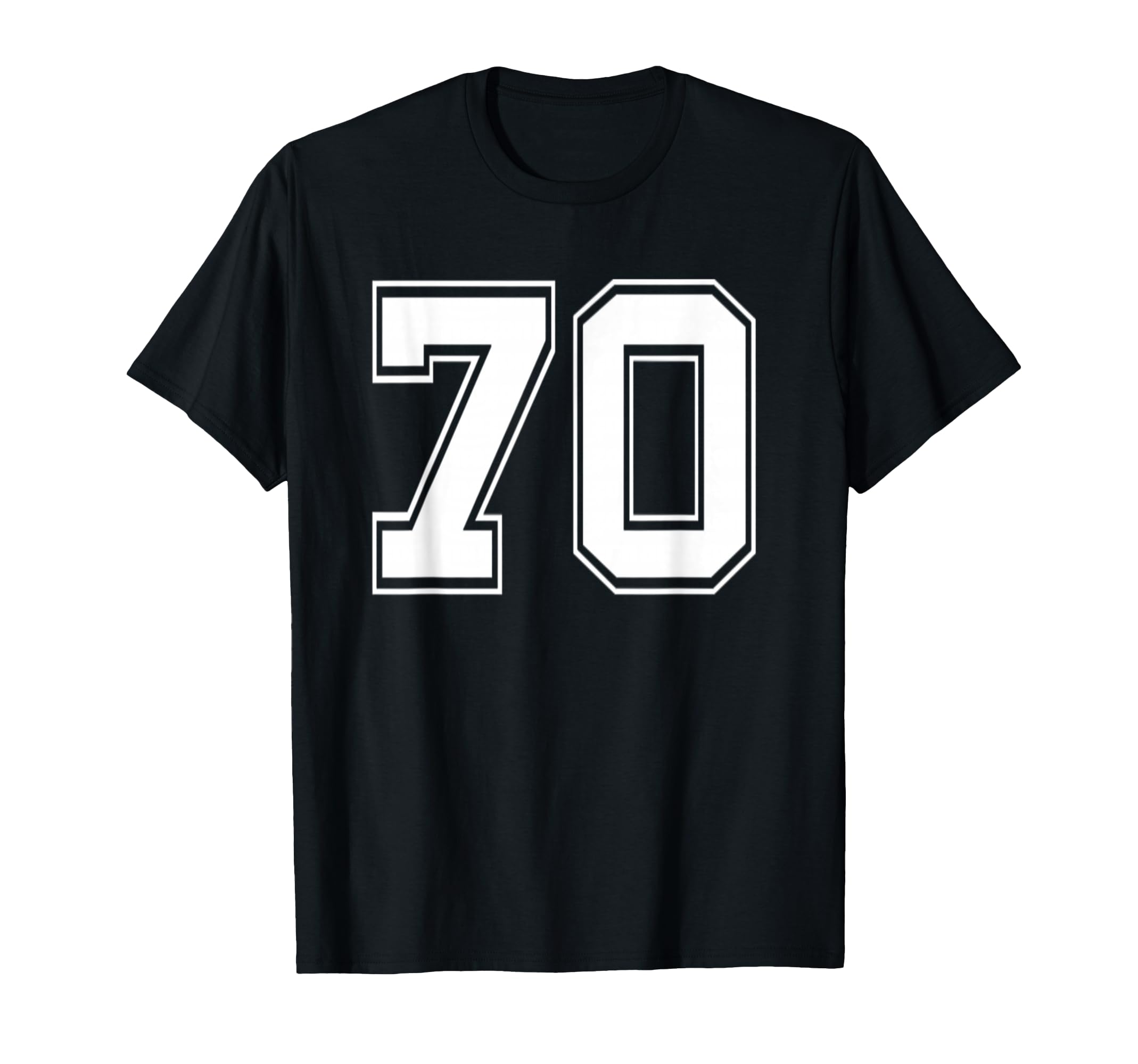 Number 70 Baseball Football Soccer T-Shirt - Casual Everyday Wear Unisex - T-Shirt, Sweatshirt, Hoodie