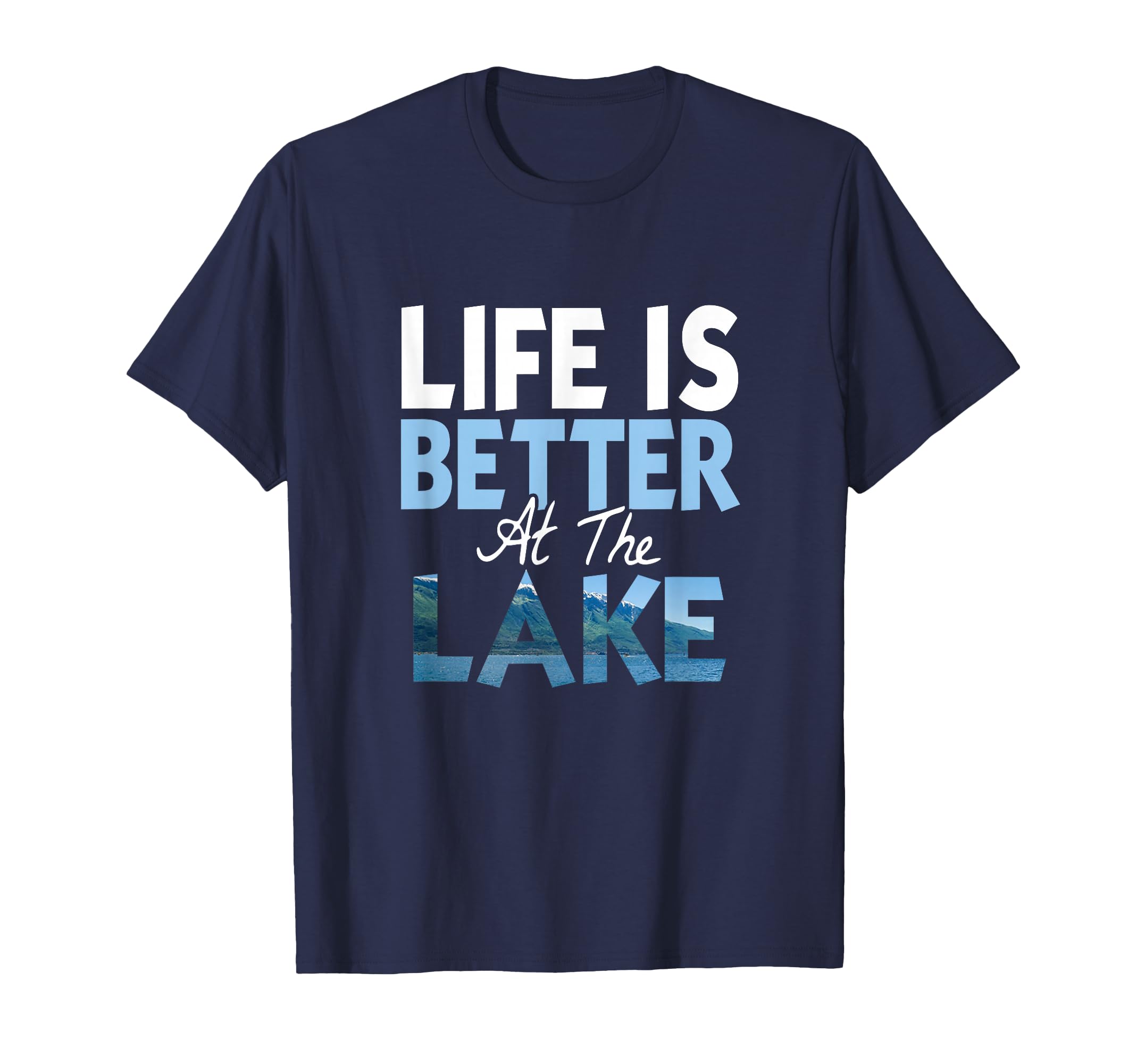 Life Is Better Lake Fishing Boating T-Shirt - Fun Novelty Design Men Women - T-Shirt, Sweatshirt, Hoodie