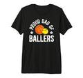 Mens Proud Dad Ballers Softball T-Shirt - Novelty Apparel Men Women - T-Shirt, Sweatshirt, Hoodie