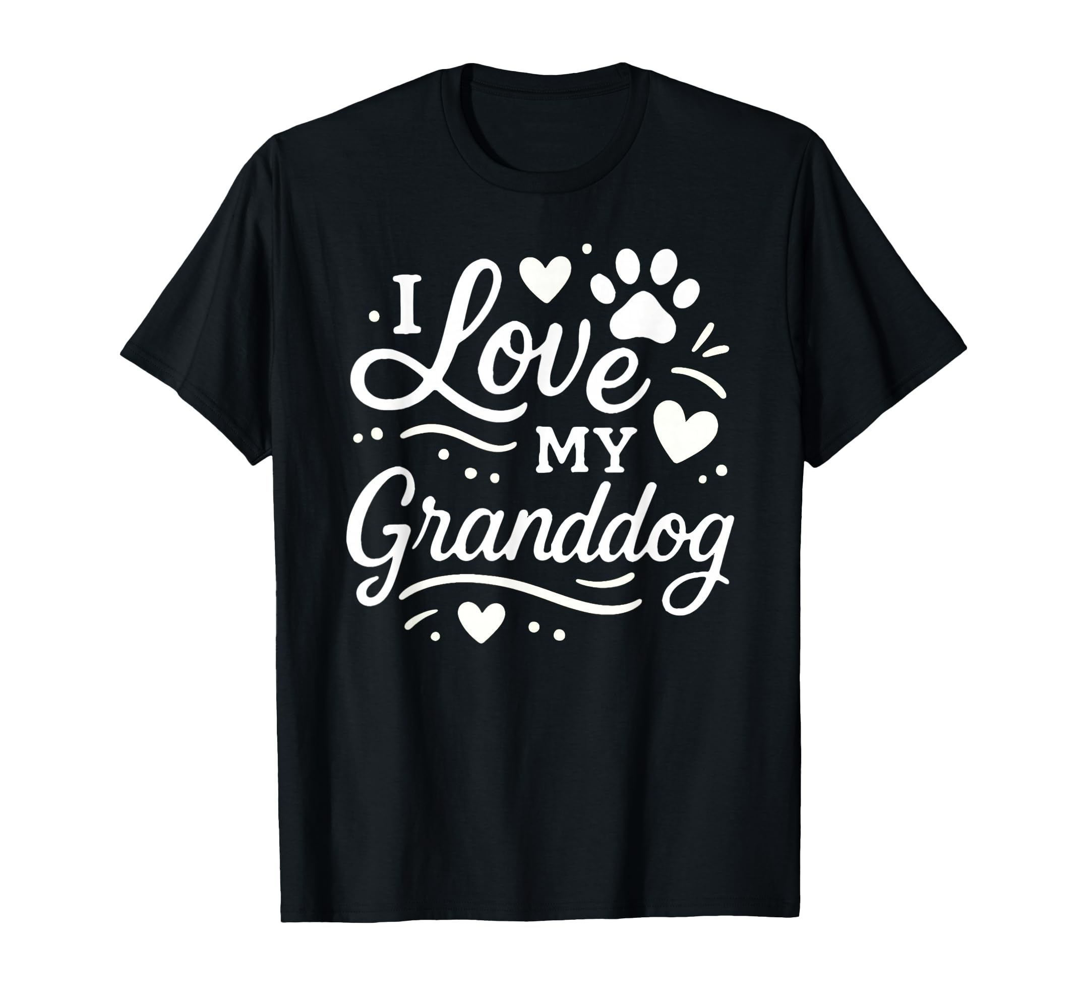 Love My Granddog Dog Grandma T-Shirt - Casual Everyday Wear Men Women - T-Shirt, Sweatshirt, Hoodie