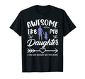 Mens Awesome Like My Daughter Funny T-Shirt - Unique Graphic for Adults - T-Shirt, Sweatshirt, Hoodie