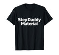 All Tees Step Daddy Material Hoodie - Unique Graphic for Adults - T-Shirt, Sweatshirt, Hoodie