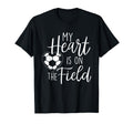 My Heart Is Field Soccer Lover Soccer T-Shirt - Custom Art Print Men Women - T-Shirt, Sweatshirt, Hoodie