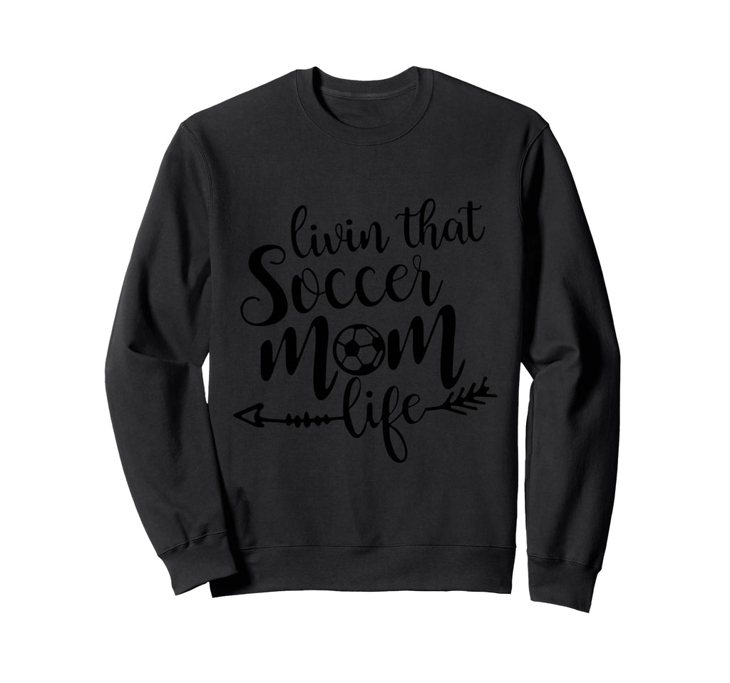Livin That Soccer Mom Life Sport Sweatshirt - Minimalist Print Men Women - T-Shirt, Sweatshirt, Hoodie