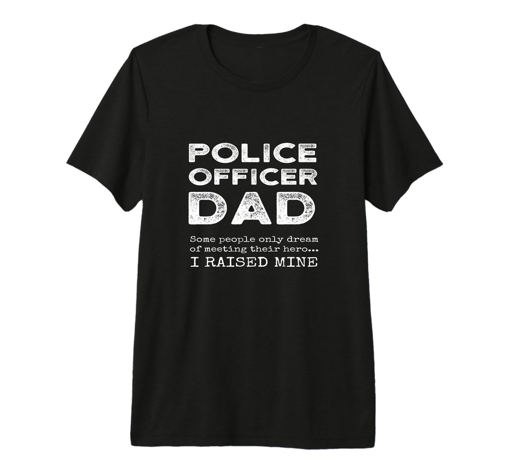 Proud Dad Police Officer Father Son T-Shirt - Streetwear Style Unisex - T-Shirt, Sweatshirt, Hoodie