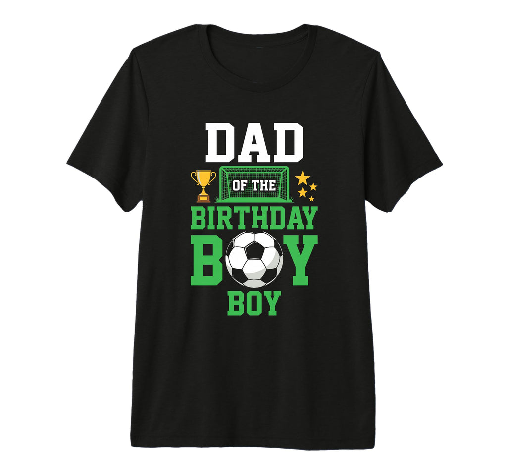 Soccer Dad Birthday Party Soccer T-Shirt - Minimalist Print Men Women - T-Shirt, Sweatshirt, Hoodie