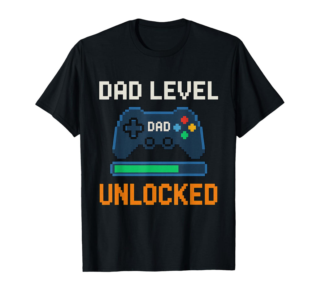 Dad Level Unlocked Funny Gamer T-Shirt - Casual Everyday Wear for Adults - T-Shirt, Sweatshirt, Hoodie