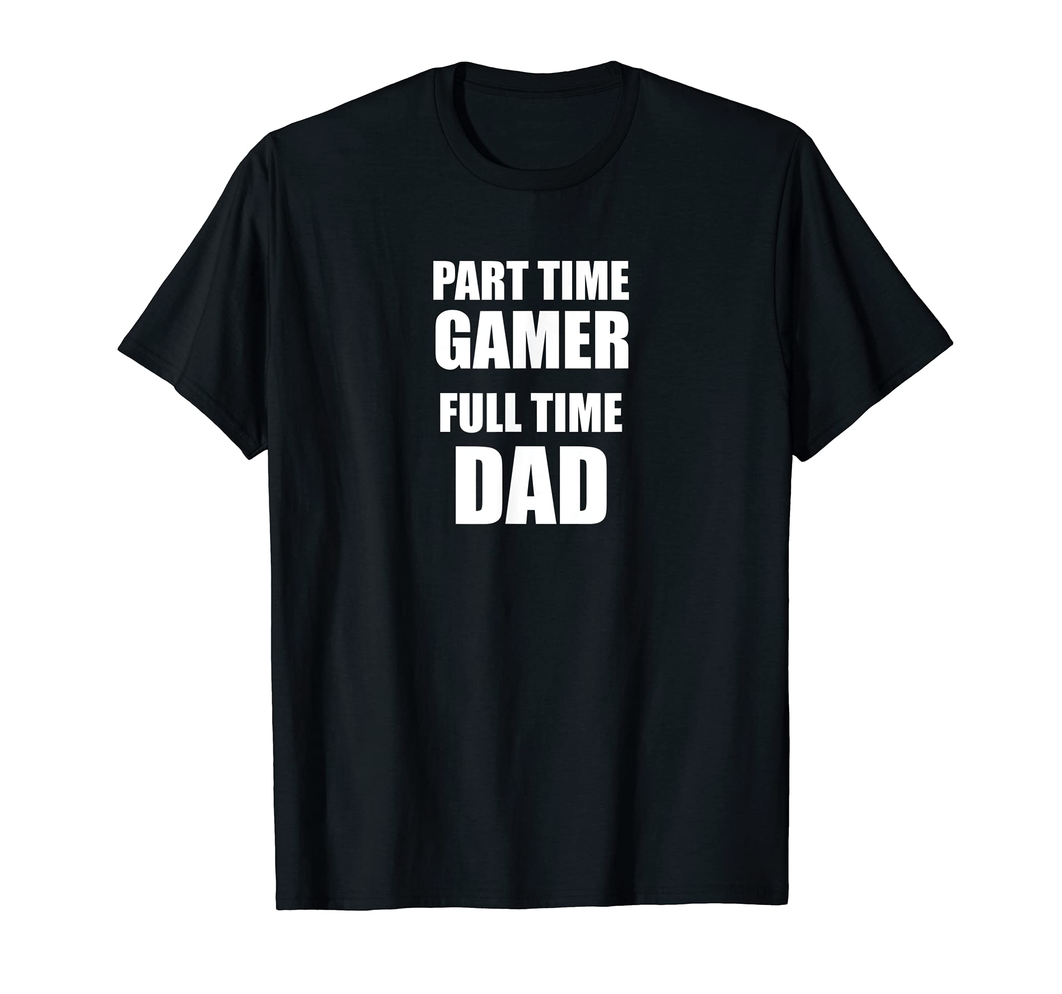 Epic Threadz Part Time Gamer Full T-Shirt - Casual Everyday Wear Men Women - T-Shirt, Sweatshirt, Hoodie