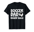 Soccer Dad Like Normal Dad But Bigger T-Shirt - Custom Art Print Unisex - T-Shirt, Sweatshirt, Hoodie