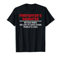 Firefighters Daughter My Dad Risks T-Shirt - Casual Everyday Wear Unisex - T-Shirt, Sweatshirt, Hoodie