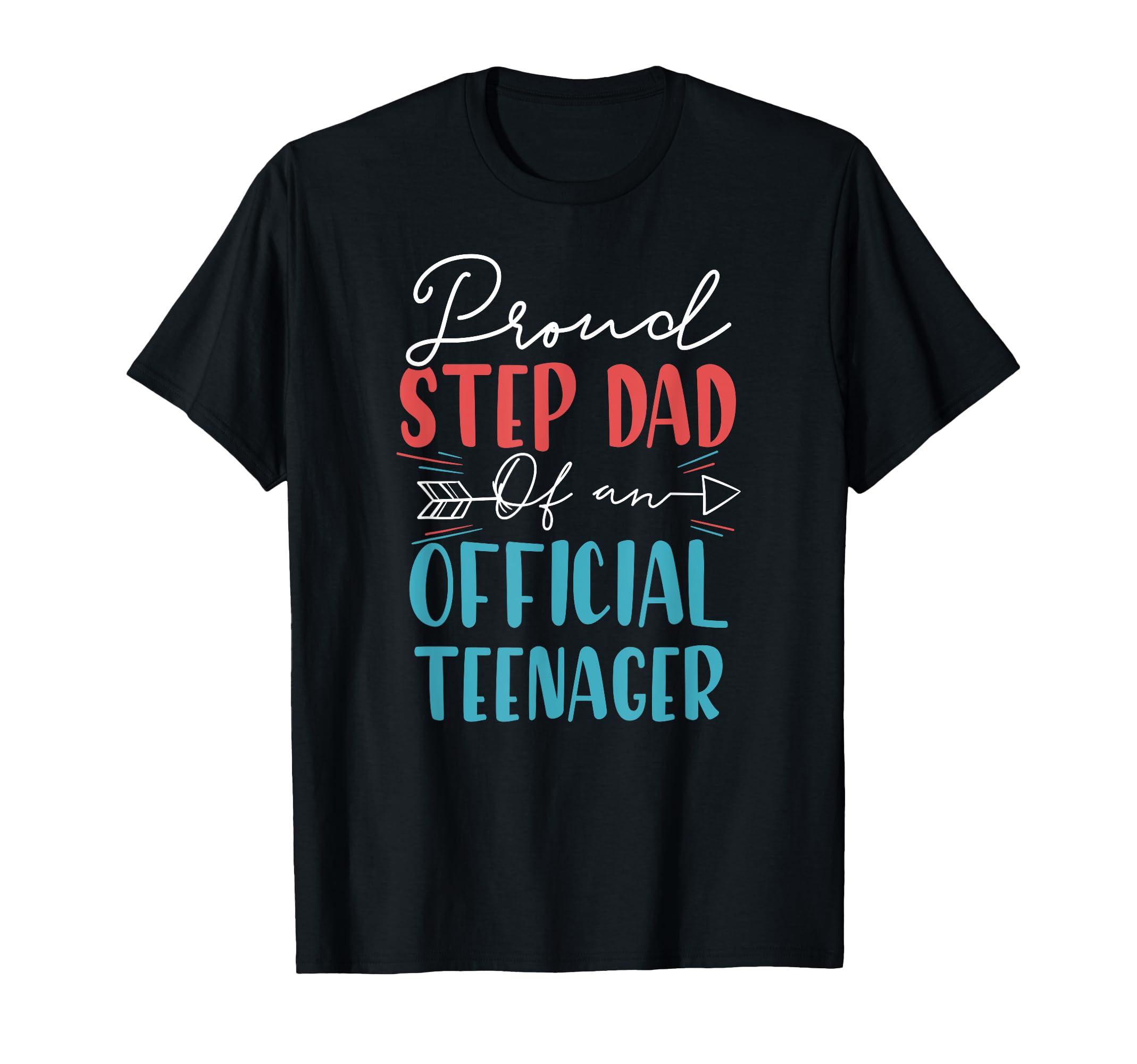 Proud Step Dad Teenager 13Th T-Shirt - Custom Art Print for Adults - T-Shirt, Sweatshirt, Hoodie