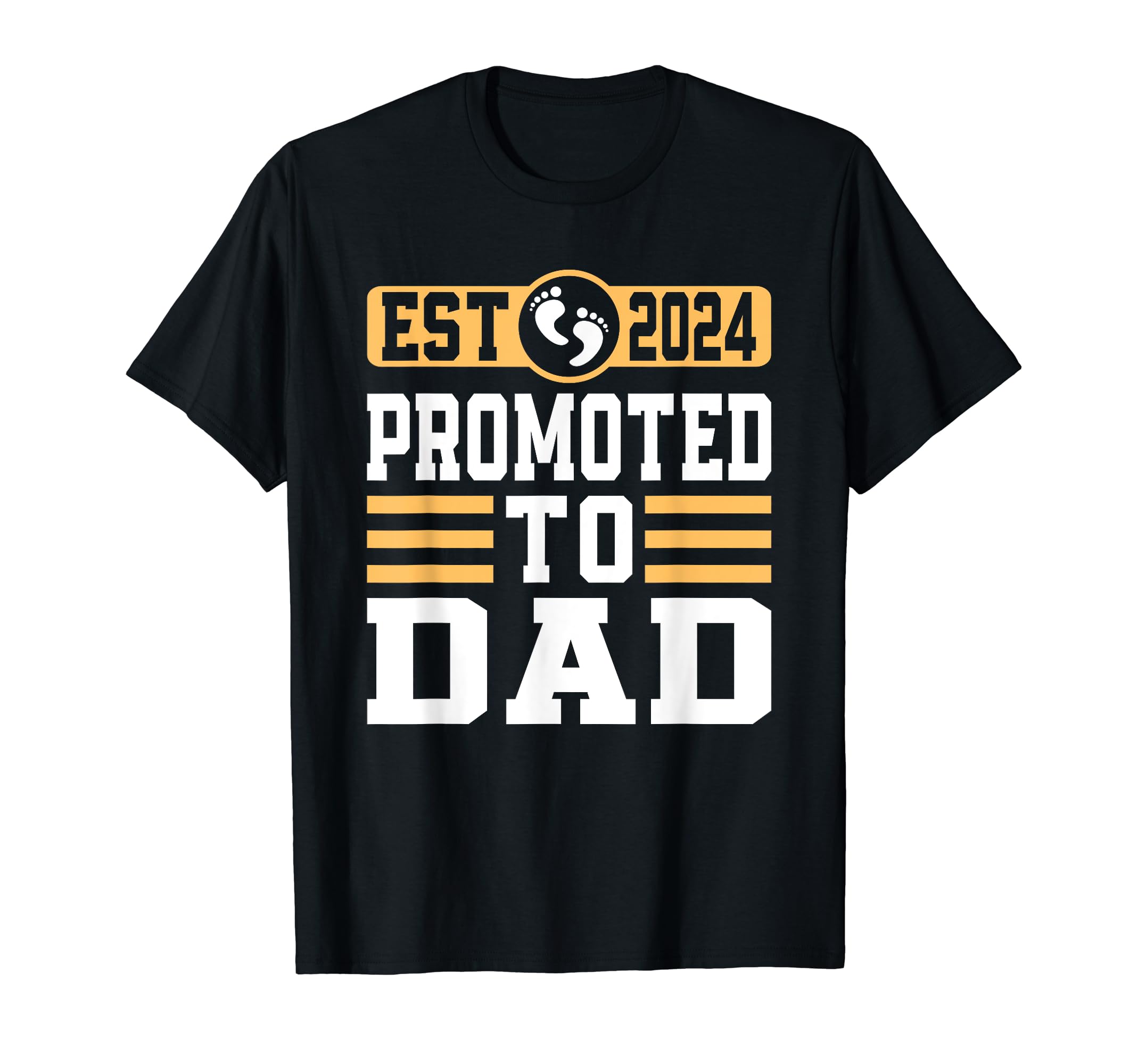 Promoted To Daddy Soon To Be Dad Est T-Shirt - Fun Novelty Design Unisex - T-Shirt, Sweatshirt, Hoodie