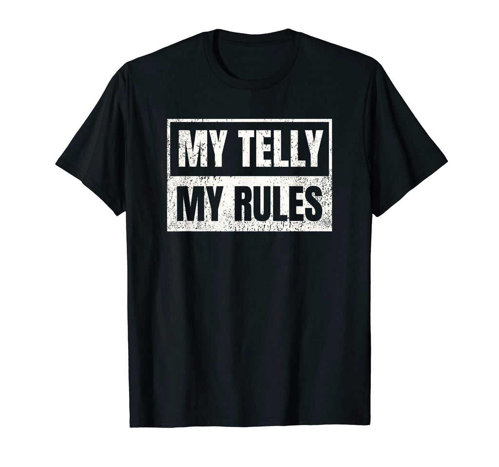 My Telly My Rules Funny Dad Joke T-Shirt - Aesthetic Graphic for Adults - T-Shirt, Sweatshirt, Hoodie