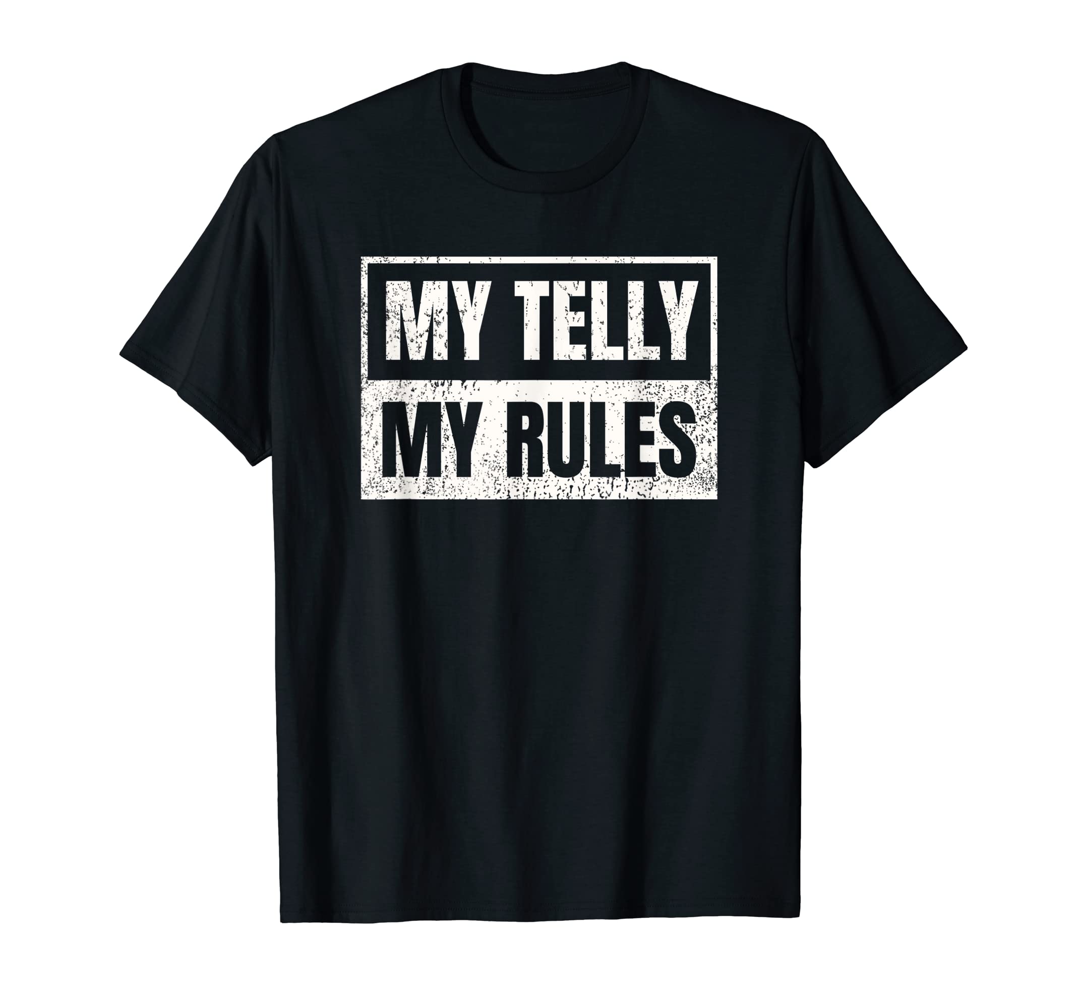 My Telly My Rules Funny Dad Joke T-Shirt - Aesthetic Graphic for Adults - T-Shirt, Sweatshirt, Hoodie