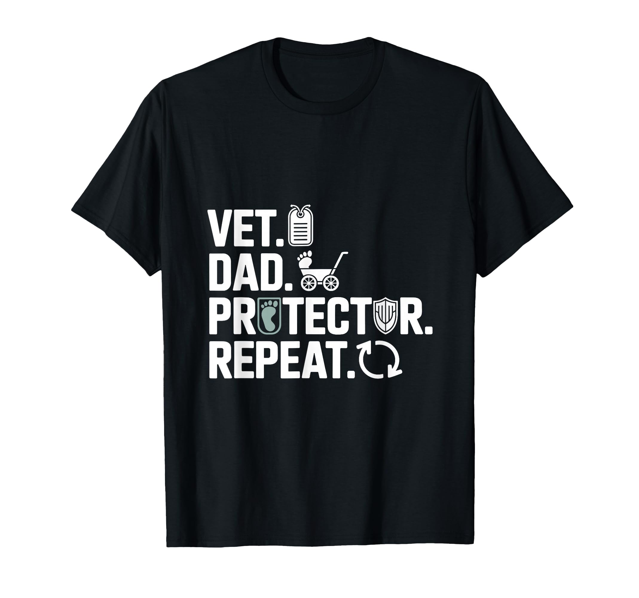 Vet Dad Protector Repeat Military T-Shirt - Fun Novelty Design Unisex - T-Shirt, Sweatshirt, Hoodie