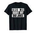 Ask Me About My Dad Jokes Funny Fathers T-Shirt - Trendy Graphic Men Women - T-Shirt, Sweatshirt, Hoodie