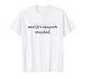 Worlds Okayest Stepdad Fathers Day Best T-Shirt - Aesthetic Graphic Unisex - T-Shirt, Sweatshirt, Hoodie