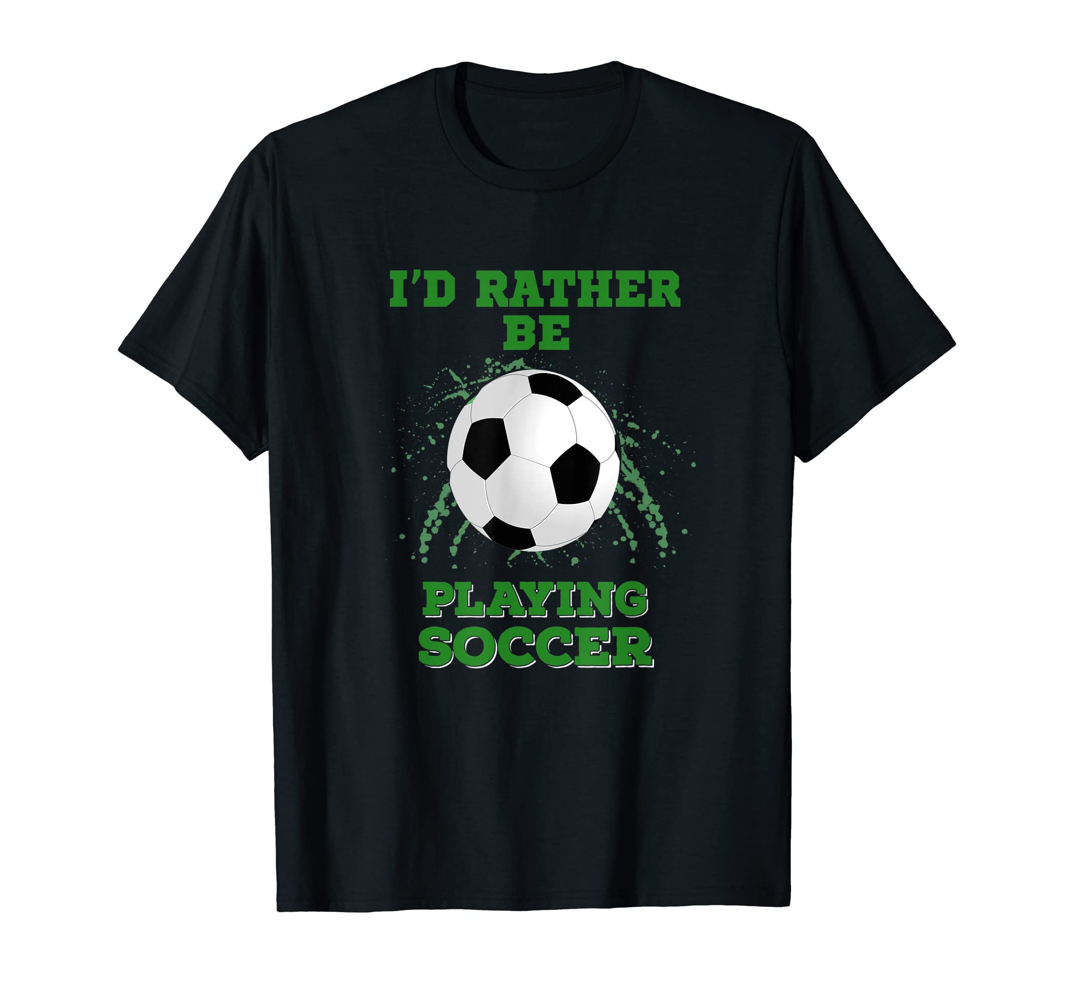 Id Rather Be Playing Soccer Sports Hoodie - Fun Novelty Design for Adults - T-Shirt, Sweatshirt, Hoodie