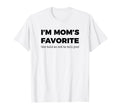Moms Favorite Child Funny Im Moms T-Shirt - Minimalist Print Men Women - T-Shirt, Sweatshirt, Hoodie