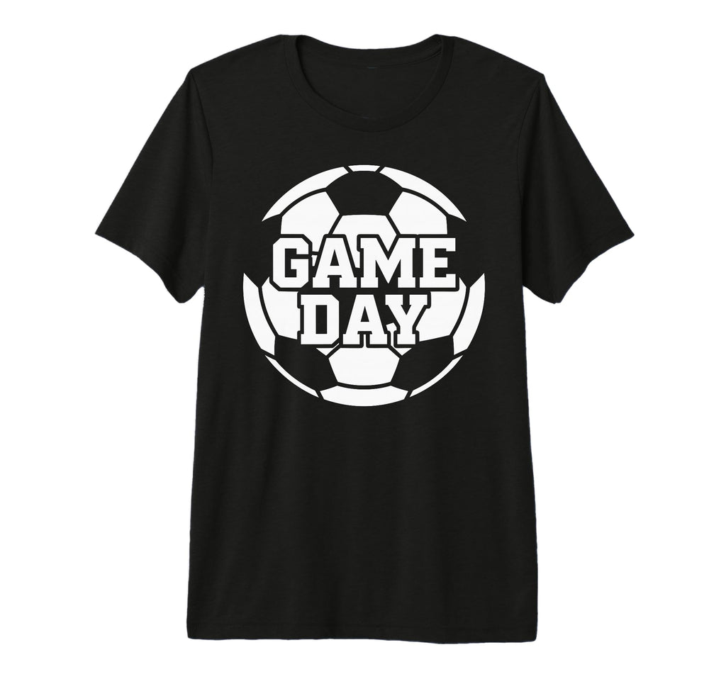 Game Day Soccer Sport Football Player T-Shirt - Streetwear Style Unisex - T-Shirt, Sweatshirt, Hoodie