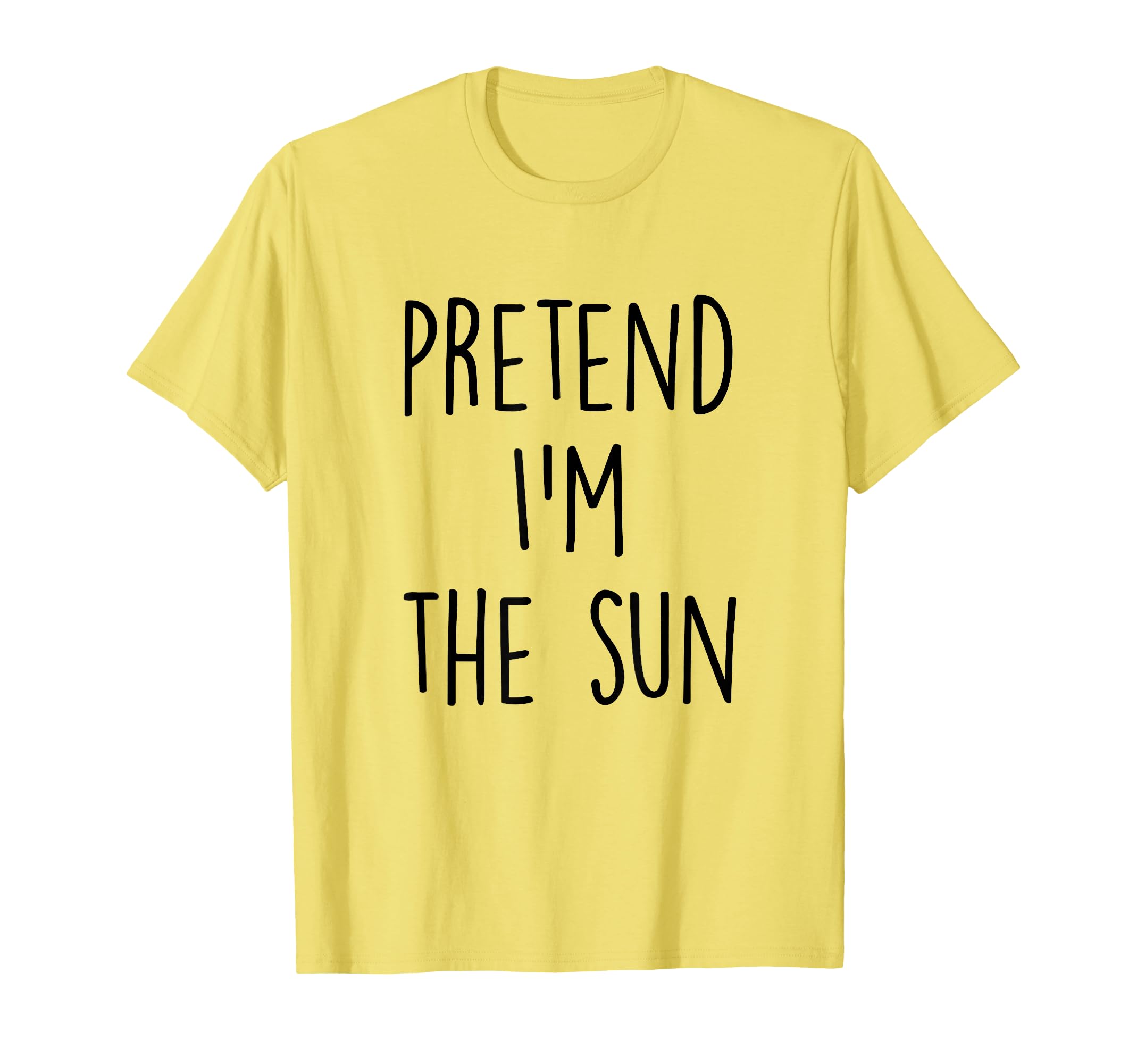 Pretend Im Sun Costume Funny Halloween T-Shirt - Graphic Print for Adults - T-Shirt, Sweatshirt, Hoodie