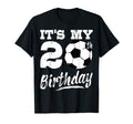Its My 20Th Birthday Soccer Player 20 T-Shirt - Aesthetic Graphic Unisex - T-Shirt, Sweatshirt, Hoodie