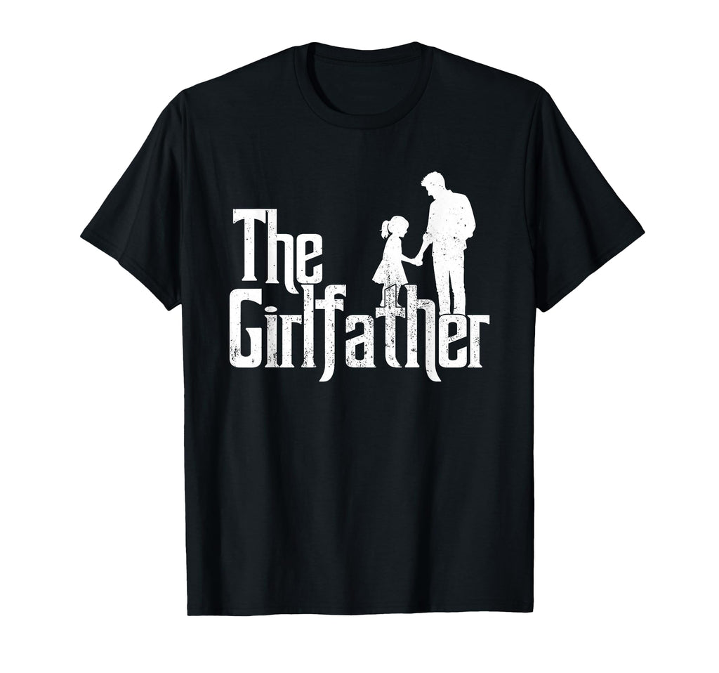 Girlfather Funny Dad Fathers Day T-Shirt - Graphic Print Men Women - T-Shirt, Sweatshirt, Hoodie