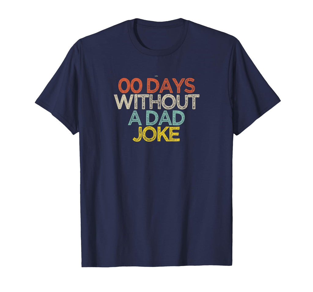 Funny 00 Days Without Dad Joke T-Shirt - Minimalist Print Unisex - T-Shirt, Sweatshirt, Hoodie