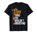 Its Tony Thing You Wouldnt Understand T-Shirt - Custom Art Print Men Women - T-Shirt, Sweatshirt, Hoodie
