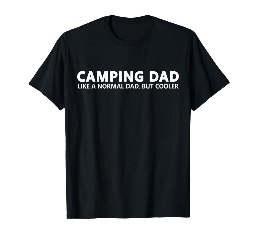 Camping Dad Camper Father Camping Dad T-Shirt - Custom Art Print Unisex - T-Shirt, Sweatshirt, Hoodie