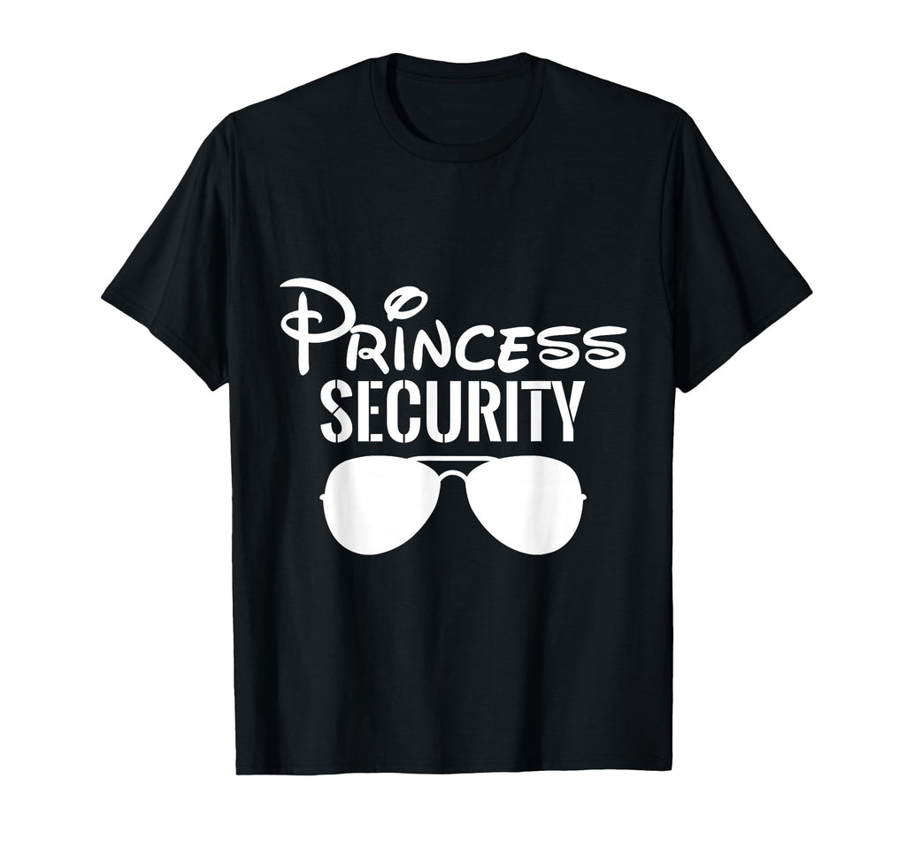 Princess Security Gifts Dad Or Boyfriend T-Shirt - Graphic Print for Adults - T-Shirt, Sweatshirt, Hoodie