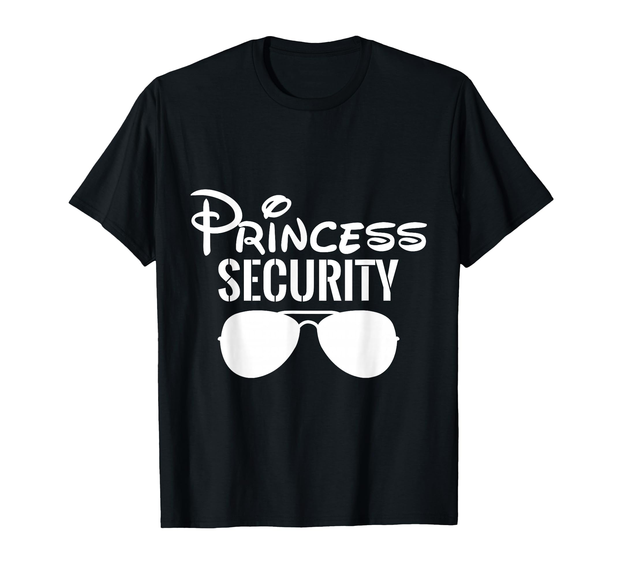 Princess Security Gifts Dad Or Boyfriend T-Shirt - Graphic Print for Adults - T-Shirt, Sweatshirt, Hoodie