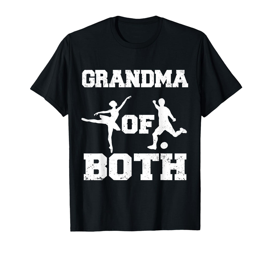 Grandma Both Ballet And Soccer Funny T-Shirt - Fun Novelty Design Unisex - T-Shirt, Sweatshirt, Hoodie