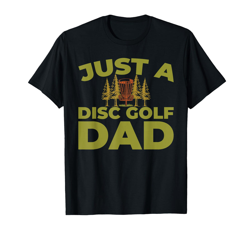 Disc Golf Outdoor Sport Frisbee Just T-Shirt - Unique Graphic for Adults - T-Shirt, Sweatshirt, Hoodie