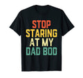 Stop Staring Funny My Dad Bod Dad T-Shirt - Streetwear Style Men Women - T-Shirt, Sweatshirt, Hoodie