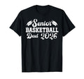 Basketball Senior Dad Basketball T-Shirt - Casual Everyday Wear Unisex - T-Shirt, Sweatshirt, Hoodie