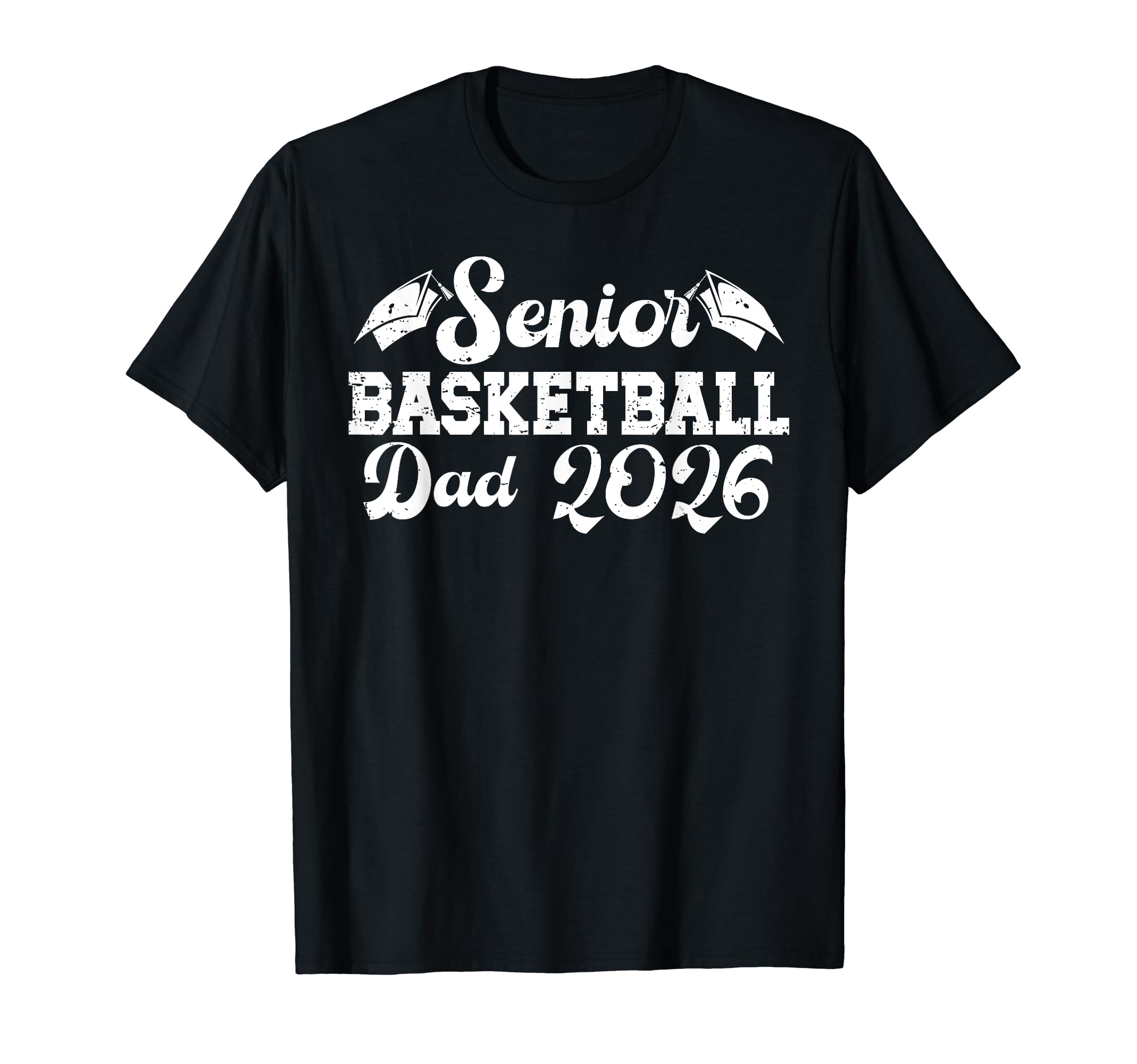 Basketball Senior Dad Basketball T-Shirt - Casual Everyday Wear Unisex - T-Shirt, Sweatshirt, Hoodie