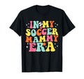 My Soccer Mammy Era Game Day Groovy T-Shirt - Minimalist Print Men Women - T-Shirt, Sweatshirt, Hoodie