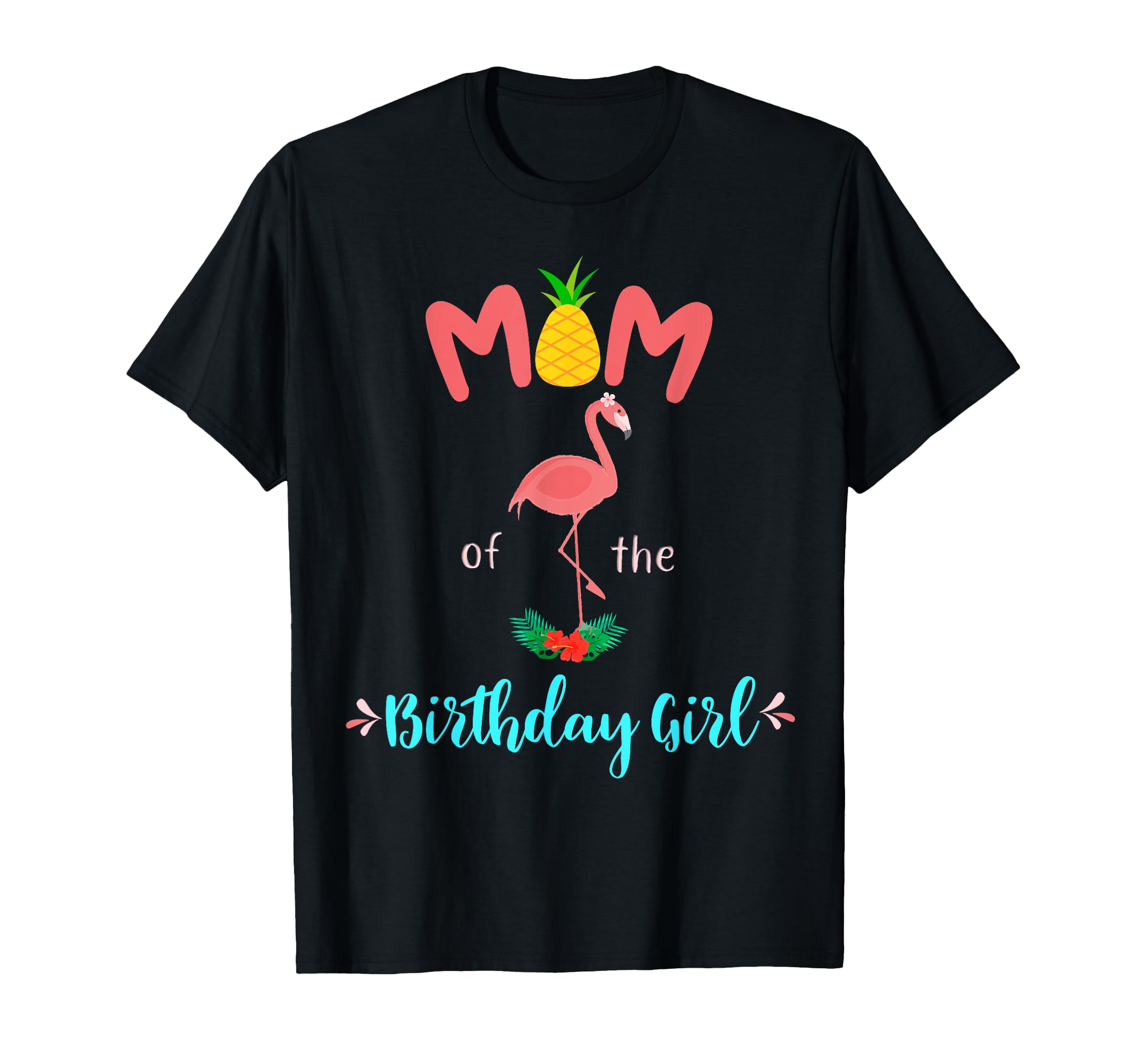 Flamingo Birthday Matching Mom T-Shirt - Casual Everyday Wear for Adults - T-Shirt, Sweatshirt, Hoodie